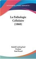 La Pathologie Cellulaire (1868)