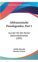 Altfranzosische Prosalegenden, Part 1