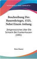 Beschreibung Des Bauernkrieges, 1525, Nebst Einem Anhang: Zeitgenossisches Uber Die Schlacht Bei Frankenhausen (1881)(German)