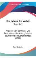 Lehrer Im Walde, Part 1-2
