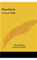 Haschisch: A Novel (1886)