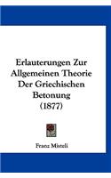 Erlauterungen Zur Allgemeinen Theorie Der Griechischen Betonung (1877)