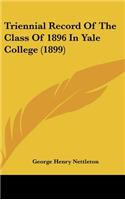 Triennial Record of the Class of 1896 in Yale College (1899)