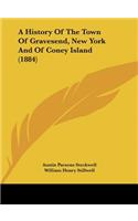 A History of the Town of Gravesend, New York and of Coney Island (1884)