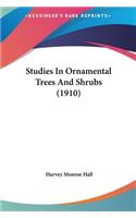 Studies in Ornamental Trees and Shrubs (1910)