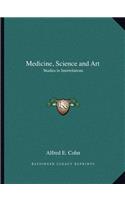 Medicine, Science and Art: Studies in Interrelations