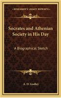 Socrates and Athenian Society in His Day