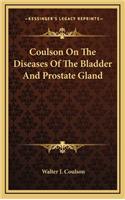 Coulson on the Diseases of the Bladder and Prostate Gland