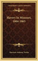 Slavery In Missouri, 1804-1865