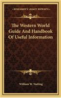 The Western World Guide and Handbook of Useful Information