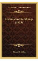 Reminiscent Ramblings (1905): (English)