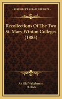 Recollections of the Two St. Mary Winton Colleges (1883)