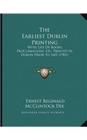 The Earliest Dublin Printing