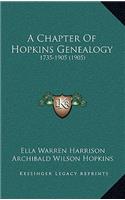 Chapter Of Hopkins Genealogy: 1735-1905 (1905)