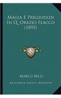Magia E Pregiudizii In Q. Orazio Flacco (1895)