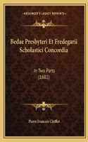 Bedae Presbyteri Et Fredegarii Scholastici Concordia