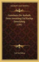 Grundsaetze Der Aesthetik, Deren Anwendung Und Kunftige Entwickelung (1791): (German)