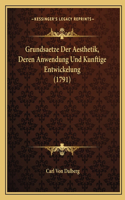 Grundsaetze Der Aesthetik, Deren Anwendung Und Kunftige Entwickelung (1791)