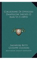 Collezione Di Opuscoli Danteschi Inediti O Rari V1-5 (1893)