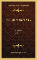 The Tutor's Ward V1-2