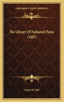 The Library Of Nathaniel Paine (1885)