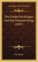 Der Genius Des Krieges Und Der Deutsche Krieg (1915): (German)