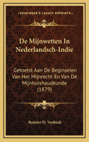 De Mijnwetten In Nederlandsch-Indie