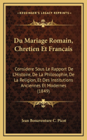 Du Mariage Romain, Chretien Et Francais