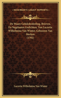 De Waare Geluksbedeeling, Brieven, En Nagelaaten Gedichten, Van Lucretia Wilhelmina Van Winter, Gebooren Van Merken (1792)