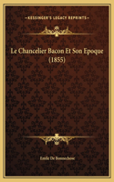 Le Chancelier Bacon Et Son Epoque (1855)