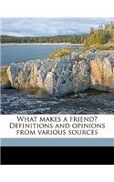 What Makes a Friend? Definitions and Opinions from Various Sources: (English)