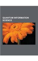 Quantum Information Science: Quantum Computer, Bra-Ket Notation, Quantum Entanglement, Shor's Algorithm, Quantum Key Distribution, No-Cloning Theor