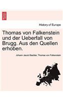 Thomas Von Falkenstein Und Der Ueberfall Von Brugg. Aus Den Quellen Erhoben.
