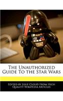 The Unauthorized Guide to the Star Wars
