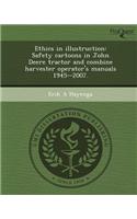 Ethics in Illustruction: Safety Cartoons in John Deere Tractor and Combine Harvester Operator's Manuals 1945--2007