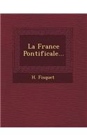 La France Pontificale...: (French)