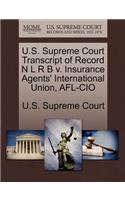 U.S. Supreme Court Transcript of Record N L R B V. Insurance Agents' International Union, AFL-CIO