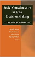 Social Consciousness in Legal Decision Making: Psychological Perspectives