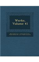 Werke, Volume 41