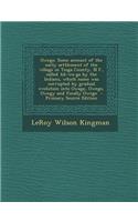 Owego. Some Account of the Early Settlement of the Village in Tioga County, N.Y., Called Ah-Wa-Ga by the Indians, Which Name Was Corrupted by Gradual Evolution Into Owago, Owego, Owegy and Finally Owego