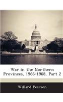 War in the Northern Provinces, 1966-1968, Part 2