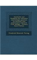 Geschichte Und Pandekten Des Romischen Und Heutigen Gemeinen Privatrechts: Zum Academischen Gebrauch. Virte Auflage.: Zum Academischen Gebrauch. Virte Auflage.