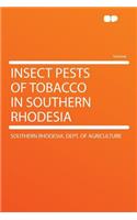Insect Pests of Tobacco in Southern Rhodesia