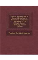 Honni Soit Qui Mal y Pense: Notes Sur La Formation Du Franco-Normand Et de L'Anglo-Saxon - Primary Source Edition(French)