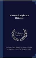 Wine-Making in Hot Climates