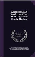 Appendices, 1990 Development Plan, Miles City, Custer County, Montana