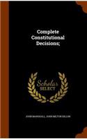 Complete Constitutional Decisions;