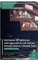 Histories of Medicine and Healing in the Indian Ocean World, Volume Two