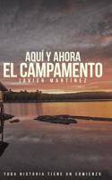Aquï¿½ y Ahora: El Campamento