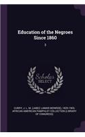 Education of the Negroes Since 1860